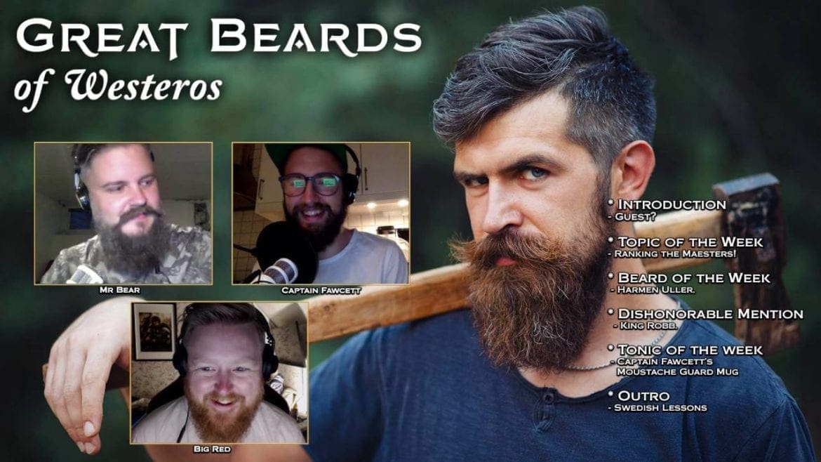 Great Beards of Westeros - Ep. 10