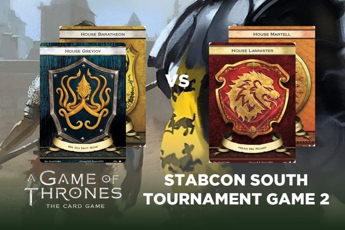 A Game of Thrones LCG - Stabcon Game Two - Greyjoy Banner of the Stag Vs Lannister Banner of the Sun