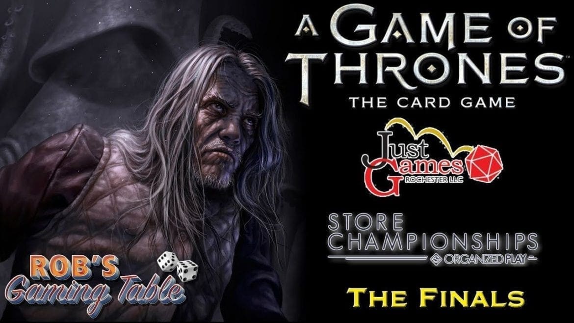 Game of Thrones Card Game - 2018 Store Champs @ Just Games Finals