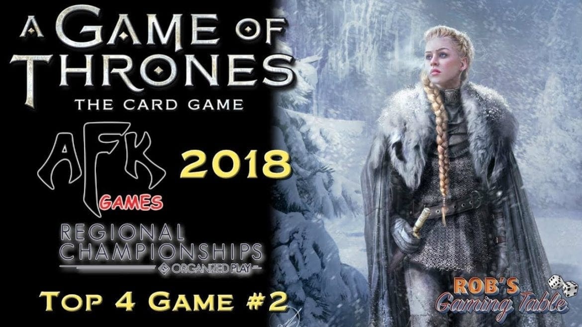 Game of Thrones Card Game - 2018 Michigan Regionals - Top 4.2 (NW HRD vs. Tyrell Wars)