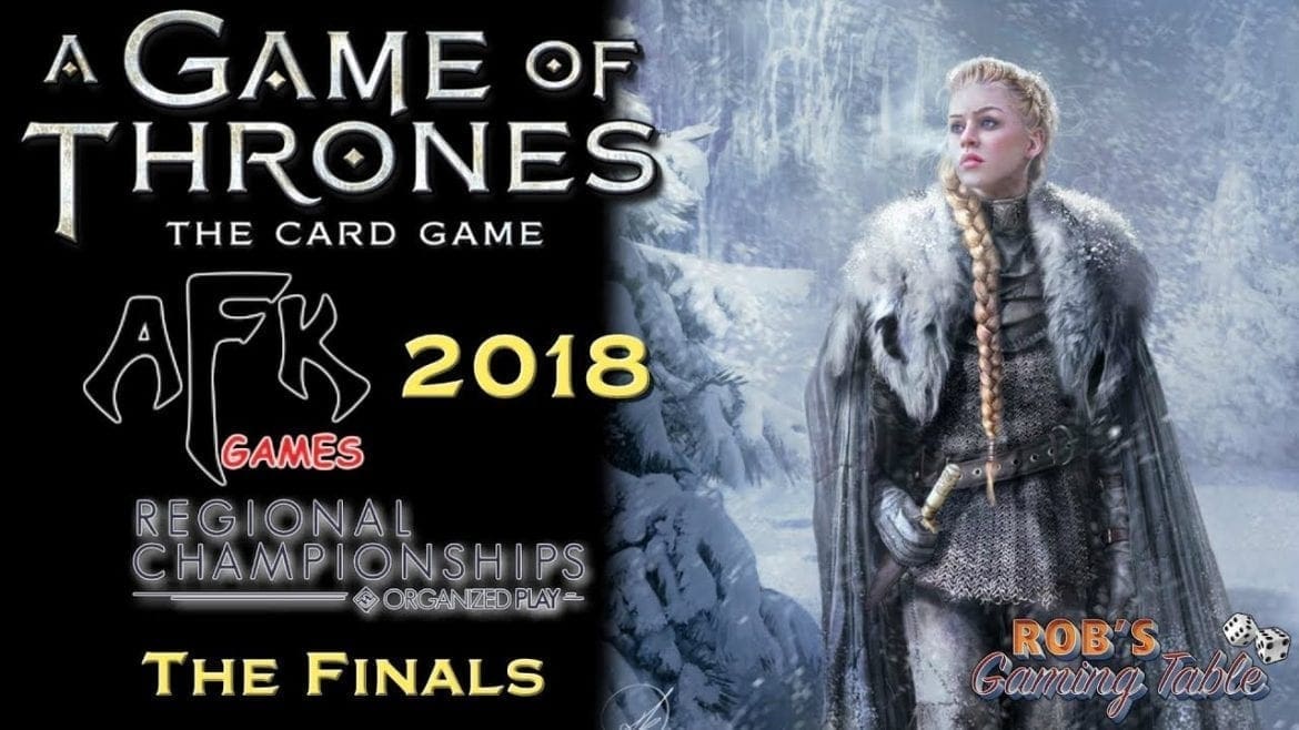 Game of Thrones Card Game - 2018 Michigan Regionals - Finals (Stark Fealty vs. Tyrell Wars)